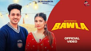 bawla lyrics diler kharkiya